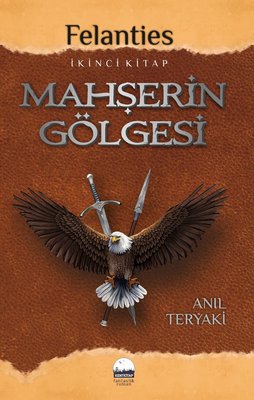 Felanties İkinci Kitap Mahşerin Gölgesi | Kent Kitap
