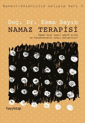 Namaz Terapisi: Manevi - Psikolojik Gelişim Seti - 3 | Hayy Kitap