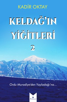 Keldağ'ın Yiğitleri 2 | Serencam Yayınevi