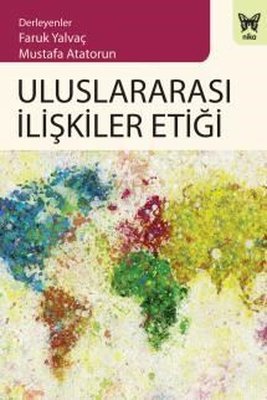 Uluslararası İlişkiler Etiği | Nika Yayınevi