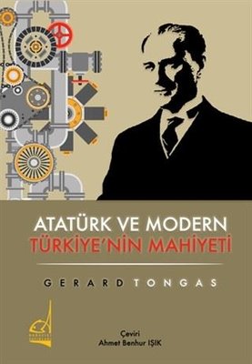 Atatürk ve Modern Türkiye'nin Mahiyeti | Boğaziçi Yayınları