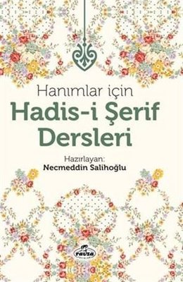 Hanımlar İçin Hadis-i Şerif Dersleri | Ravza Yayınları