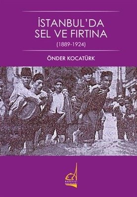 İstanbul'da Sel ve Fırtına 1889 - 1924 | Boğaziçi Yayınları