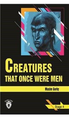 Creatures That Once Were Men - Stage 4 | Dorlion Yayınevi