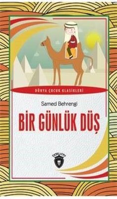 Bir Günlük Düş - Dünya Çocuk Klasikleri | Dorlion Yayınevi