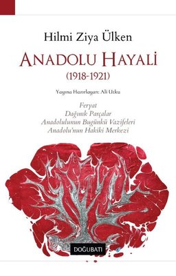 Anadolu Hayali - 1918-1921 | Doğu Batı Yayınları