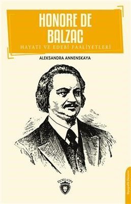 Honore De Balzac Hayatı ve Edebi Faaliyetleri | Dorlion Yayınevi