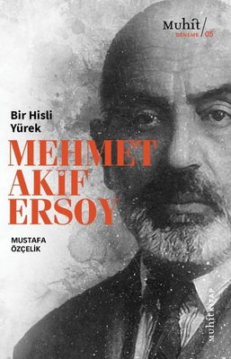 Bir Hisli Yürek - Mehmet Akif Ersoy | Muhit Kitap