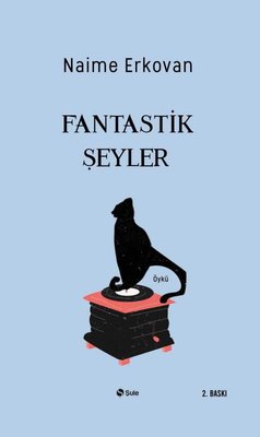 Fantastik Şeyler | Şule Yayınları