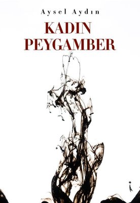 Kadın Peygamber | İkinci Adam Yayınları
