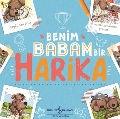 Benim Babam Bir Harika | İş Bankası Kültür Yayınları