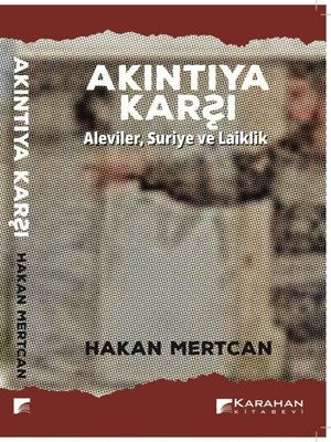 Akıntıya Karşı - AlevilerSuriye ve Laiklik | Karahan Kitabevi