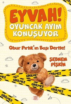 Obur Pırtık'ın Başı Dertte! - Eyvah! Oyuncak Ayım Konuşuyor - 1 | Dokuz Yayınları