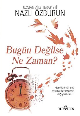 Bugün Değilse Ne Zaman? | Yediveren Yayınları