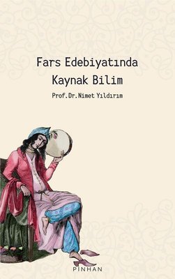 Fars Edebiyatında Kaynak Bilim | Pinhan Yayıncılık