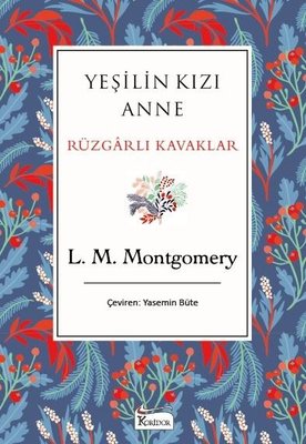 Yeşilin Kızı Anne - Rüzgarlı Kavaklar - Bez Ciltli | Koridor Yayıncılık
