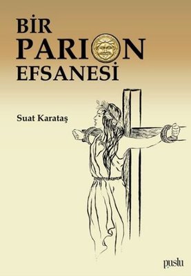 Bir Parion Efsanesi | Puslu Yayıncılık