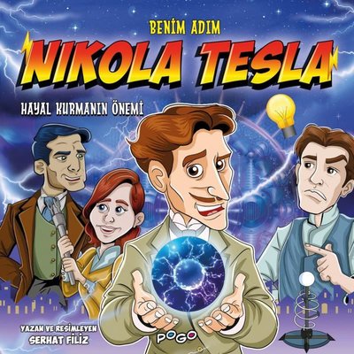 Benim Adım Nikola Tesla - Hayal Kurmanın Önemi | Pogo Çocuk