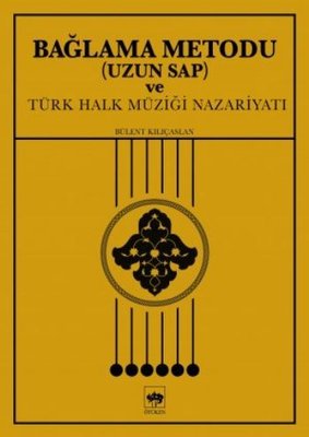 Bağlama Metodu Uzun Sap ve Türk Halk Müziği Nazariyatı | Ötüken Neşriyat Yayınları