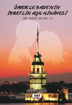 Ömer'le Bade'nin İbretlik Aşk Hikayesi - Ben Yazdım Sen Oku | Tilki Yayınları
