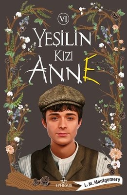 Yeşilin Kızı Anne - 6 | Ephesus Yayınları