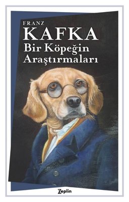 Bir Köpeğin Araştırmaları | Zeplin Kitap