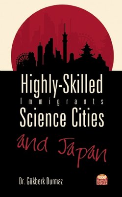 Highly - Skilled Immigrants Science Cities and Japan | Nobel Bilimsel Eserler