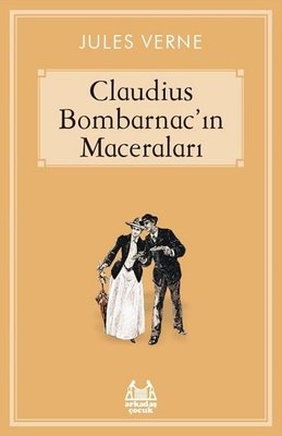 Caludius Bombarnacın Maceraları | Arkadaş Yayıncılık
