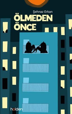 Ölmeden Önce | Holden