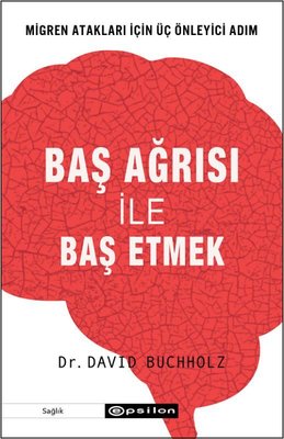 Baş Ağrısı ile Baş Etmek | Epsilon Yayınevi