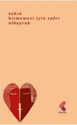 Aşkın Bitmemesi İçin | Klaros Yayınları