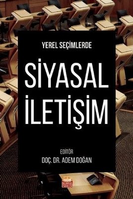 Yerel Seçimlerde Siyasal İletişim | Nobel Bilimsel Eserler