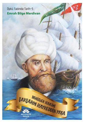 Denizler Hakimi Barbaros Hayreddin Paşa - Öykü Tadında Tarih 5 | Mevsimler Gençlik