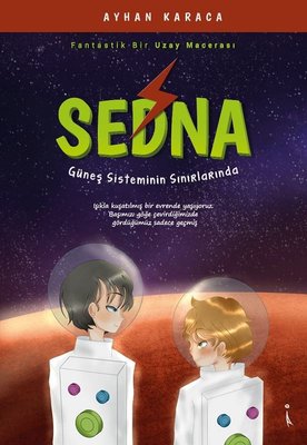 Sedna - Fantastik Bir Uzay Macerası | İkinci Adam Yayınları