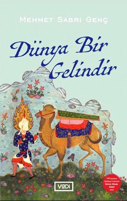 Dünya Bir Gelindir | Vadi Yayınları