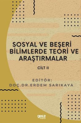 Sosyal ve Beşeri Bilimlerde Teori ve Araştırmalar - Cilt 2 | Gece Kitaplığı