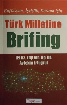 Enflasyon İşsizlik Korona için Türk Milletine Brifing | Togan