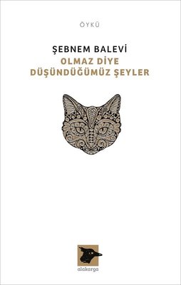 Olmaz Diye Düşündüğümüz Şeyler | Alakarga