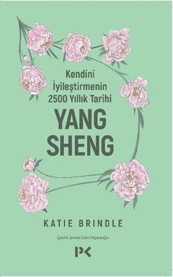 Kendini İyileştirmenin 2500 Yıllık Tarihi: Yang Sheng | Profil Kitap