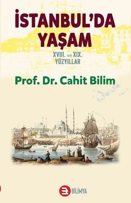 İstanbul'da Yaşam - 18. ve 19. Yüzyıllar | Bilimya