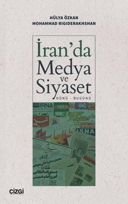 İran'da Medya ve Siyaset: Dünü - Bugünü | Çizgi Kitapevi