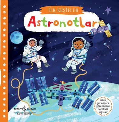 Hareketli Astronotlar - İlk Keşifler | İş Bankası Kültür Yayınları