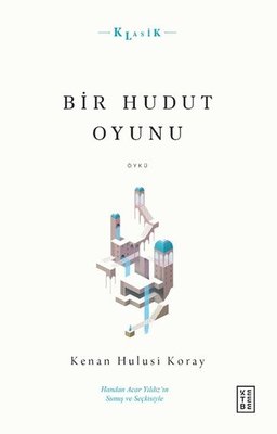 Bir Hudut Oyunu - Öykü | Ketebe Yayınları