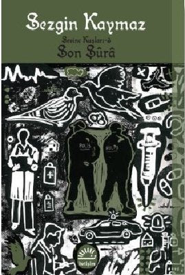 Sevinç Kuşları 3 - Son Şura | İletişim Yayınları