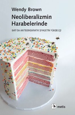 Neoliberalizmin Harabelerinde | Metis Yayınları