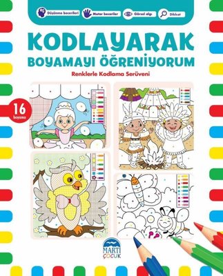 Kodlayarak Boyamayı Öğreniyorum 2 - Renklerle Kodlama Serüveni | Martı Yayınları