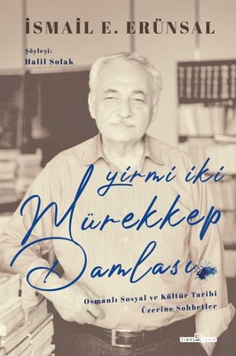 Yirmi İki Mürekkep Damlası | Timaş Yayınları