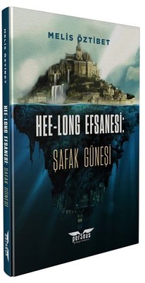 Hee - Long Efsanesi: Şafak Güneşi | Perseus Yayınevi