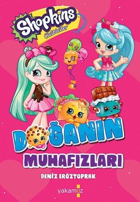 Shopkins Cicibiciler - Doğanın Muhafazaları | Yakamoz Yayınları