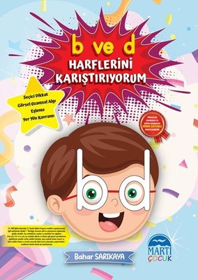 B ve D Harflerini Karıştırıyorum - Etkinlik Kitabı | Martı Yayınları